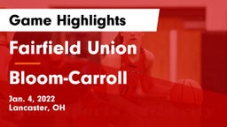 Fairfield Union  vs Bloom-Carroll  Game Highlights - Jan. 4, 2022