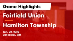 Fairfield Union  vs Hamilton Township  Game Highlights - Jan. 20, 2022
