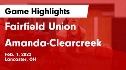 Fairfield Union  vs Amanda-Clearcreek  Game Highlights - Feb. 1, 2022