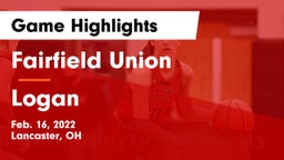 Fairfield Union  vs Logan  Game Highlights - Feb. 16, 2022