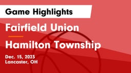 Fairfield Union  vs Hamilton Township  Game Highlights - Dec. 15, 2023