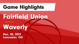 Fairfield Union  vs Waverly  Game Highlights - Dec. 30, 2023