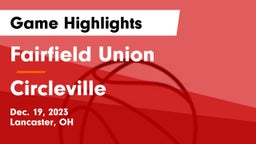 Fairfield Union  vs Circleville  Game Highlights - Dec. 19, 2023