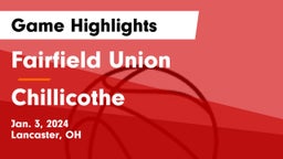 Fairfield Union  vs Chillicothe  Game Highlights - Jan. 3, 2024