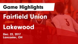 Fairfield Union  vs Lakewood  Game Highlights - Dec. 22, 2017