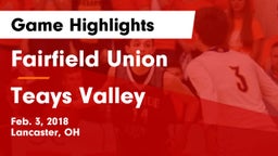 Fairfield Union  vs Teays Valley  Game Highlights - Feb. 3, 2018