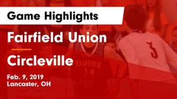 Fairfield Union  vs Circleville  Game Highlights - Feb. 9, 2019