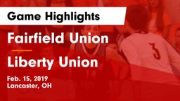 Fairfield Union  vs Liberty Union  Game Highlights - Feb. 15, 2019