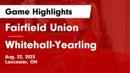 Fairfield Union  vs Whitehall-Yearling  Game Highlights - Aug. 22, 2023
