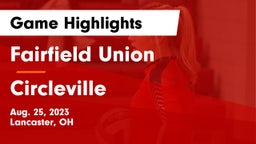 Fairfield Union  vs Circleville  Game Highlights - Aug. 25, 2023
