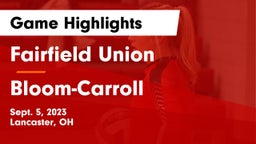 Fairfield Union  vs Bloom-Carroll  Game Highlights - Sept. 5, 2023