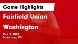Fairfield Union  vs Washington  Game Highlights - Oct. 9, 2023