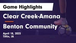 Clear Creek-Amana vs Benton Community Game Highlights - April 18, 2023