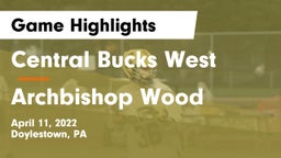 Central Bucks West  vs Archbishop Wood  Game Highlights - April 11, 2022