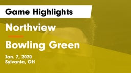 Northview  vs Bowling Green  Game Highlights - Jan. 7, 2020