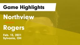 Northview  vs Rogers  Game Highlights - Feb. 13, 2021