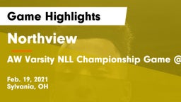 Northview  vs AW Varsity NLL Championship Game @ Perrysburg Game Highlights - Feb. 19, 2021