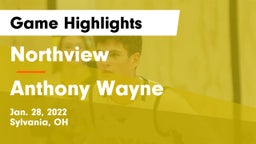 Northview  vs Anthony Wayne  Game Highlights - Jan. 28, 2022