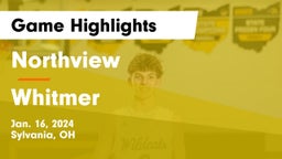 Northview  vs Whitmer  Game Highlights - Jan. 16, 2024