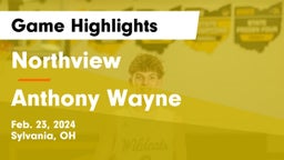 Northview  vs Anthony Wayne  Game Highlights - Feb. 23, 2024