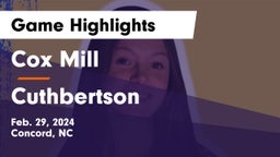 Cox Mill  vs Cuthbertson  Game Highlights - Feb. 29, 2024