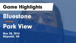 Bluestone  vs Park View  Game Highlights - Nov 28, 2016