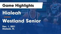 Hialeah  vs Westland Senior Game Highlights - Dec. 1, 2021