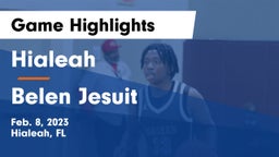 Hialeah  vs  Belen Jesuit  Game Highlights - Feb. 8, 2023