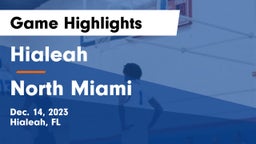 Hialeah  vs North Miami Game Highlights - Dec. 14, 2023