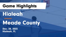 Hialeah  vs Meade County Game Highlights - Dec. 28, 2023