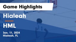 Hialeah  vs HML Game Highlights - Jan. 11, 2024