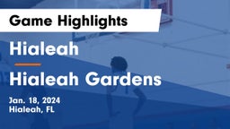 Hialeah  vs Hialeah Gardens Game Highlights - Jan. 18, 2024
