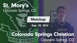 Matchup: St. Mary's High vs. Colorado Springs Christian  2016