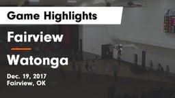 Fairview  vs Watonga  Game Highlights - Dec. 19, 2017