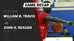Recap: William B. Travis  vs. John H. Reagan  2016