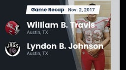 Recap: William B. Travis  vs. Lyndon B. Johnson  2017
