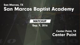 Matchup: San Marcos Baptist vs. Center Point  2016