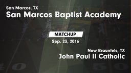 Matchup: San Marcos Baptist vs. John Paul II Catholic  2016