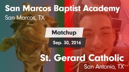 Matchup: San Marcos Baptist vs. St. Gerard Catholic  2016