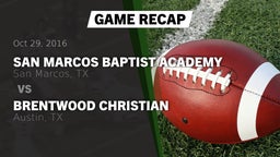 Recap: San Marcos Baptist Academy  vs. Brentwood Christian  2016