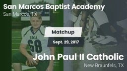 Matchup: San Marcos Baptist vs. John Paul II Catholic  2017