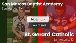 Matchup: San Marcos Baptist vs. St. Gerard Catholic  2017