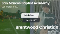 Matchup: San Marcos Baptist vs. Brentwood Christian  2017