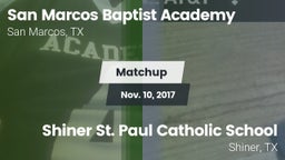 Matchup: San Marcos Baptist vs. Shiner St. Paul Catholic School 2017