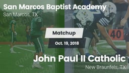 Matchup: San Marcos Baptist vs. John Paul II Catholic  2018