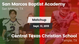 Matchup: San Marcos Baptist vs. Central Texas Christian School 2019