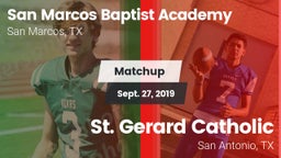 Matchup: San Marcos Baptist vs. St. Gerard Catholic  2019