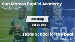 Matchup: San Marcos Baptist vs. Texas School for the Deaf  2019