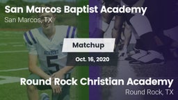 Matchup: San Marcos Baptist vs. Round Rock Christian Academy 2020