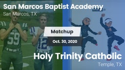 Matchup: San Marcos Baptist vs. Holy Trinity Catholic  2020